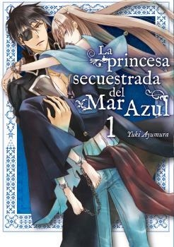 PRINCESA SECUESTRADA DEL MAR AZUL Nº01, LA [RUSTICA] | AYUMURA, YUKI | Akira Comics  - libreria donde comprar comics, juegos y libros online