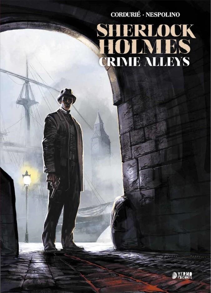 SHERLOCK HOLMES: CRIME ALLEYS [CARTONE] | NESPOLINO, ALESSANDRO / CORDURIE, SYLVAIN | Akira Comics  - libreria donde comprar comics, juegos y libros online