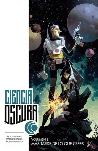 CIENCIA OSCURA Nº08: MAS TARDE DE LO QUE CREES [RUSTICA] | REMENDER / SCALERA / DINISIO | Akira Comics  - libreria donde comprar comics, juegos y libros online