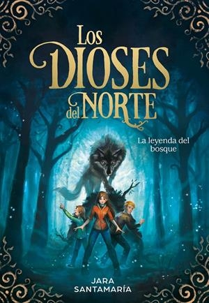 DIOSES DEL NORTE, LOS Nº1: LA LEYENDA DEL BOSQUE [CARTONE] | SANTAMARIA, JARA | Akira Comics  - libreria donde comprar comics, juegos y libros online