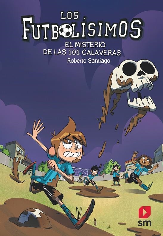 FUTBOLISIMOS, LOS Nº15: EL MISTERIO DE LAS 101 CALAVERAS [RUSTICA] | SANTIAGO, ROBERTO | Akira Comics  - libreria donde comprar comics, juegos y libros online