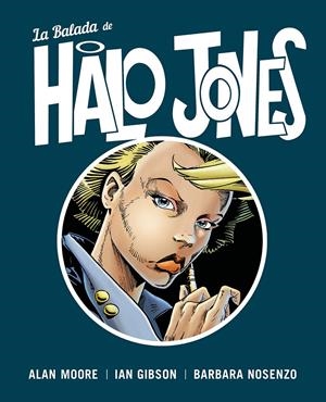 BALADA DE HALO JONES, LA [CARTONE] | MOORE, ALAN / GIBSON, IAN  | Akira Comics  - libreria donde comprar comics, juegos y libros online
