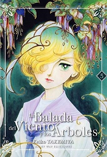 BALADA DEL VIENTO Y LOS ARBOLES, LA Nº05 [RUSTICA] | TAKEMIYA, KEIKO | Akira Comics  - libreria donde comprar comics, juegos y libros online