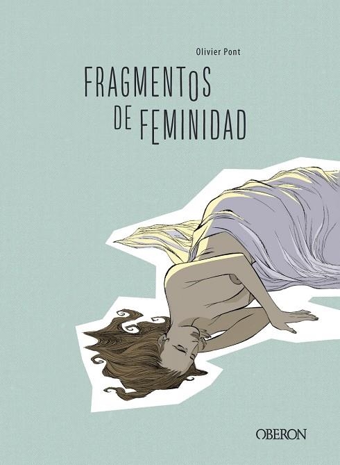 FRAGMENTOS DE FEMINIDAD [CARTONE] | PONT, OLIVIER | Akira Comics  - libreria donde comprar comics, juegos y libros online