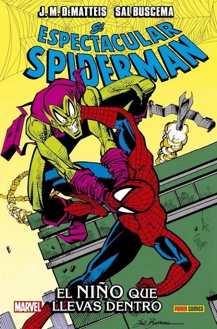 ESPECTACULAR SPIDERMAN: EL NIÑO QUE LLEVAS DENTRO (COLECCION 100% MARVEL HC) [CARTONE] | BUSCEMA / DEMATTEIS | Akira Comics  - libreria donde comprar comics, juegos y libros online