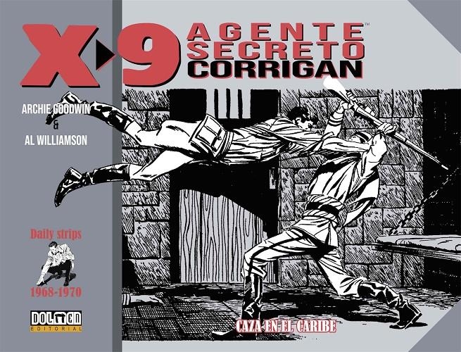 AGENTE SECRETO X-9 CORRIGAN: CAZA EN EL CARIBE (1968-1970) [CARTONE] | WILLIAMSON, AL / GOODWIN, ARCHIE | Akira Comics  - libreria donde comprar comics, juegos y libros online