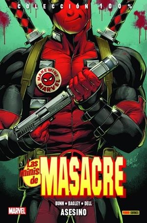MASACRE (DEADPOOL) TOMO: ASESINO (COLECCION 100% MARVEL) [RUSTICA] | BAGLEY, MARK / BUNN, CULLEN | Akira Comics  - libreria donde comprar comics, juegos y libros online