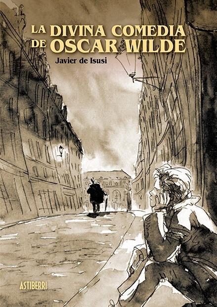 DIVINA COMEDIA DE OSCAR WILDE, LA [CARTONE] | DE ISUSI, JAVIER | Akira Comics  - libreria donde comprar comics, juegos y libros online