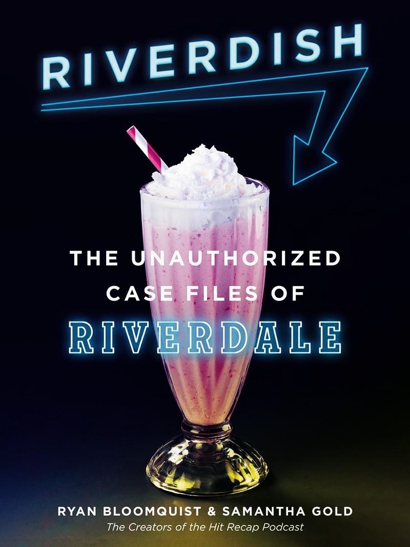 RIVERDISH: THE UNATHORIZED CASE FILES OF RIVERDALE [RUSTICA] | Akira Comics  - libreria donde comprar comics, juegos y libros online