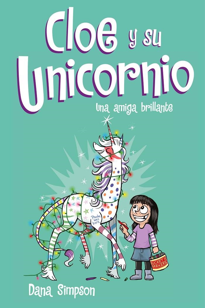 CLOE Y SU UNICORNIO Nº04: UNA AMIGA BRILLANTE [CARTONE] | SIMPSON, DANA | Akira Comics  - libreria donde comprar comics, juegos y libros online