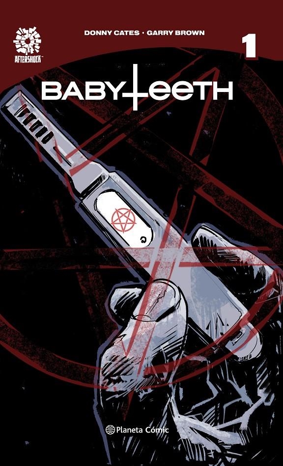 AFTERSHOCK: BABYTEETH Nº01 [CARTONE] | CATES, DONNY / BROWN, GARRY | Akira Comics  - libreria donde comprar comics, juegos y libros online