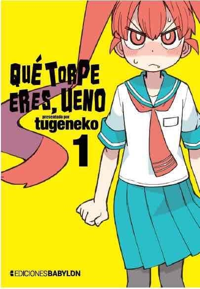 QUE TORPE ERES, UENO Nº01 [RUSTICA] | TUGENEKO | Akira Comics  - libreria donde comprar comics, juegos y libros online