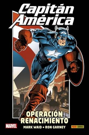 CAPITAN AMERICA: OPERACION RENACIMIENTO (COLECCION 100% MARVEL HC) [CARTONE] | WAID, MARK / GARNEY, RON | Akira Comics  - libreria donde comprar comics, juegos y libros online