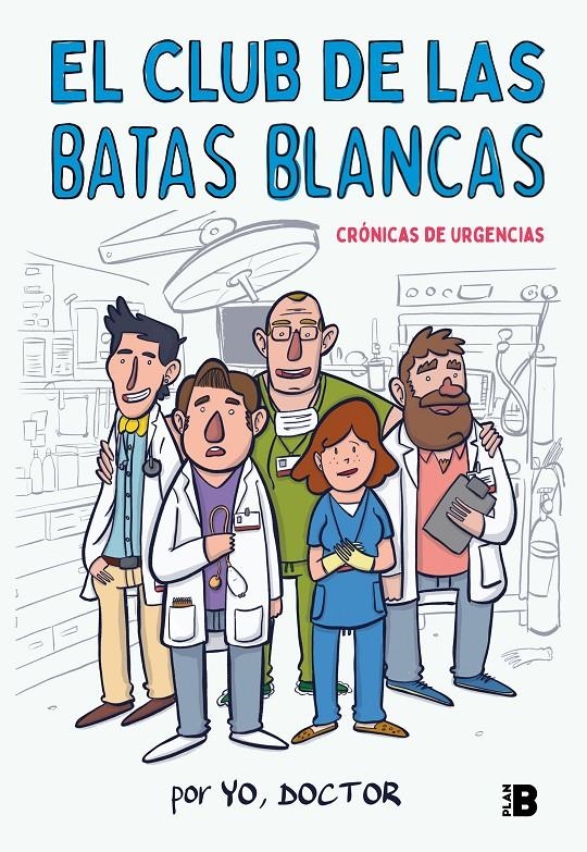 CLUB DE LAS BATAS BLANCAS, EL [RUSTICA] | YO, DOCTOR | Akira Comics  - libreria donde comprar comics, juegos y libros online