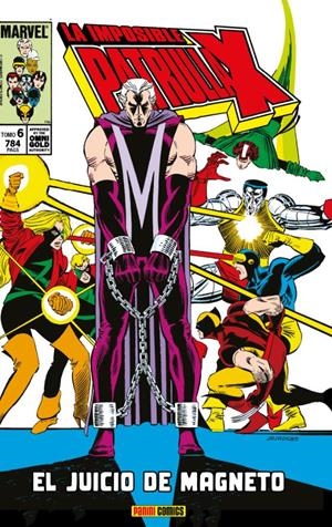 MARVEL GOLD: LA IMPOSIBLE PATRULLA-X VOL.06, EL JUICIO DE MAGNETO (193-209 USA) [CARTONE] | CLAREMONT, CHRIS / SMITH, PAUL | Akira Comics  - libreria donde comprar comics, juegos y libros online