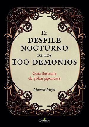 DESFILE NOCTURNO DE LOS 100 DEMONIOS, EL (GUIA ILUSTRADA) [RUSTICA] | MATTHEW MEYER | Akira Comics  - libreria donde comprar comics, juegos y libros online