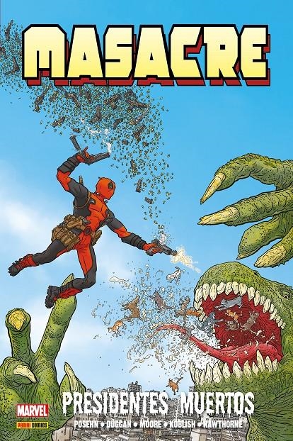 MARVEL OMNIBUS: MASACRE (DEADPOOL) VOLUMEN 01, PRESIDENTES MUERTOS [CARTONE] | DUGGAN, GERRY / POSEHN, BRIAN | Akira Comics  - libreria donde comprar comics, juegos y libros online