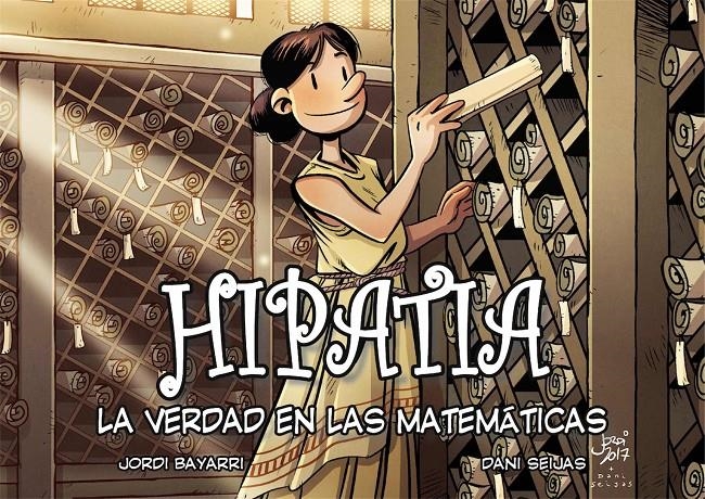HIPATIA: LA VERDAD EN LAS MATEMATICAS [CARTONE] | BAYARRI, JORDI | Akira Comics  - libreria donde comprar comics, juegos y libros online