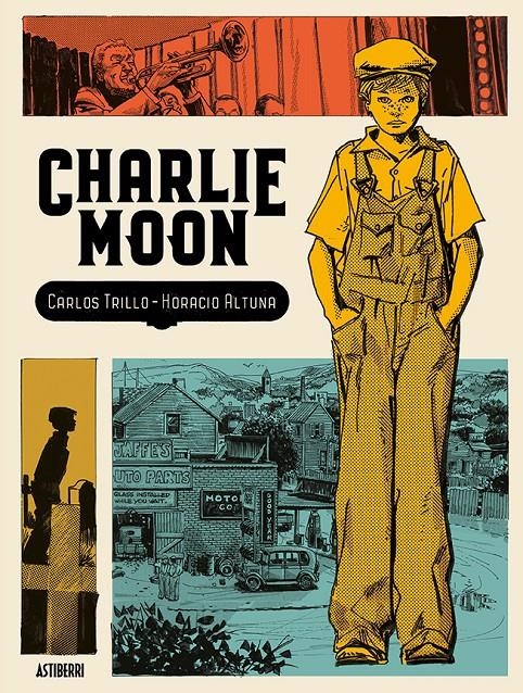CHARLIE MOON [CARTONE] | TRILLO, CARLOS / ALTUNA, HORACIO | Akira Comics  - libreria donde comprar comics, juegos y libros online