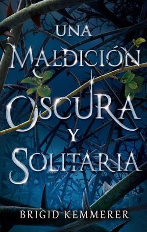 UNA MALDICION OSCURA Y SOLITARIA (FIRMADO POR SU AUTORA) [RUSTICA] | KEMMERER, BRIGID | Akira Comics  - libreria donde comprar comics, juegos y libros online