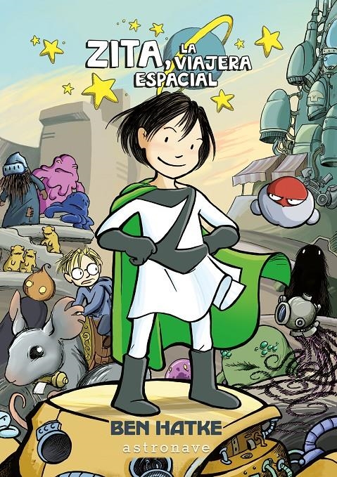 ZITA VOL.1: LA VIAJERA ESPACIAL [CARTONE]  | HATKE, BEN | Akira Comics  - libreria donde comprar comics, juegos y libros online