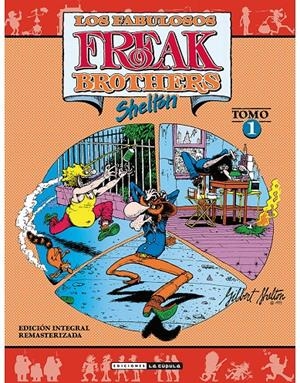 FABULOSOS FREAK BROTHERS (INTEGRAL) VOL.1 [RUSTICA] | SHELTON, GILBERT | Akira Comics  - libreria donde comprar comics, juegos y libros online