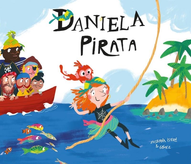 DANIELA PIRATA [CARTONE] | ISERN, SUSANNA / GOMEZ | Akira Comics  - libreria donde comprar comics, juegos y libros online