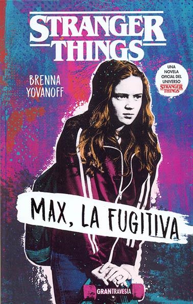 STRANGER THINGS: MAX, LA FUGITIVA [RUSTICA] | YOVANOFF, BRENNA | Akira Comics  - libreria donde comprar comics, juegos y libros online