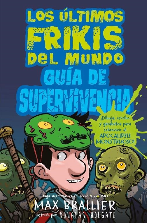 GUIA DE SUPERVIVENCIA DE LOS ULTIMOS FRIKIS DEL MUNDO [CARTONE] | BRALLIER, MAX | Akira Comics  - libreria donde comprar comics, juegos y libros online