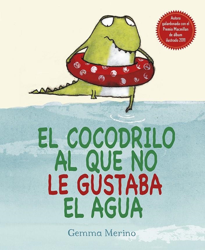 COCODRILO AL QUE NO LE GUSTABA EL AGUA, EL [CARTONE] | MERINO, GEMMA | Akira Comics  - libreria donde comprar comics, juegos y libros online