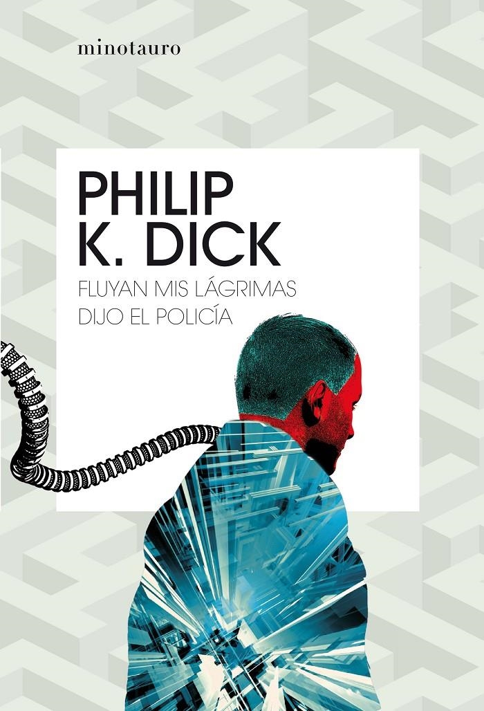 FLUYAN MIS LAGRIMAS, DIJO EL POLICIA [RUSTICA] | DICK, PHILIP K. | Akira Comics  - libreria donde comprar comics, juegos y libros online