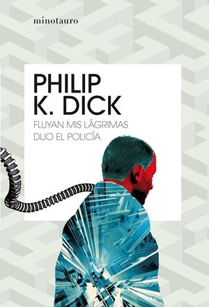 FLUYAN MIS LAGRIMAS, DIJO EL POLICIA [RUSTICA] | DICK, PHILIP K. | Akira Comics  - libreria donde comprar comics, juegos y libros online