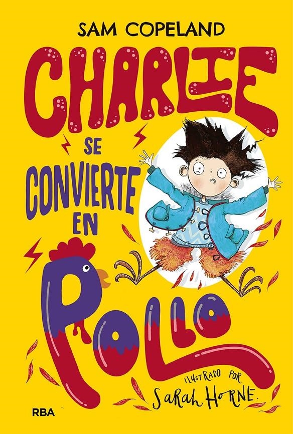 CHARLIE SE CONVIERTE EN POLLO [CARTONE] | COPELAND, SAM | Akira Comics  - libreria donde comprar comics, juegos y libros online