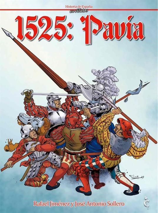 1525: PAVIA [CARTONE] | JIMENEZ, RAFAEL / SOLLERO, JOSE ANTONIO | Akira Comics  - libreria donde comprar comics, juegos y libros online