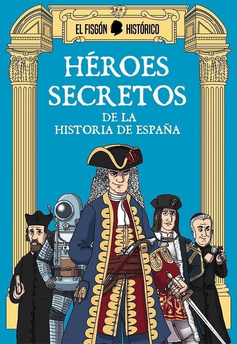 HEROES SECRETOS DE LA HISTORIA DE ESPAÑA [RUSTICA] | Akira Comics  - libreria donde comprar comics, juegos y libros online