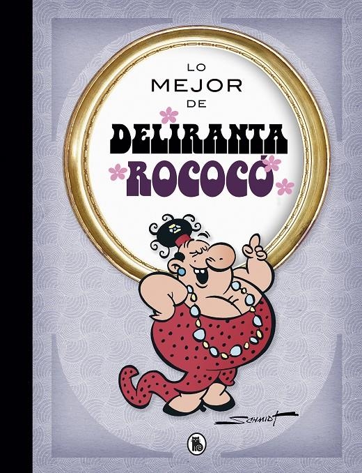 MEJOR DE DELIRANTA ROCOCO, LO [CARTONE] | SCHMIDT, MARTZ | Akira Comics  - libreria donde comprar comics, juegos y libros online