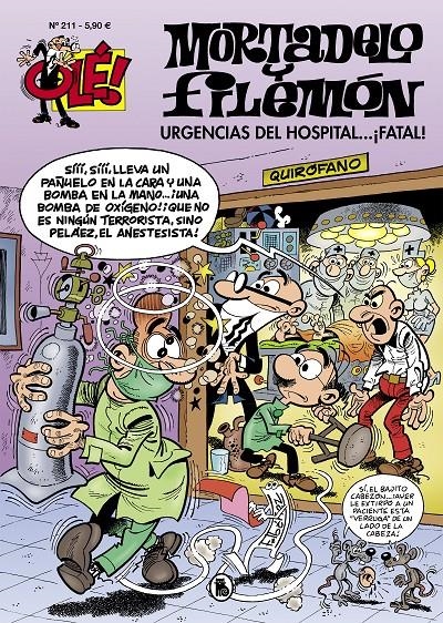 OLE MORTADELO Nº211: URGENCIAS DEL HOSPITAL...¡FATAL! [RUSTICA] | IBAÑEZ, FRANCISCO | Akira Comics  - libreria donde comprar comics, juegos y libros online
