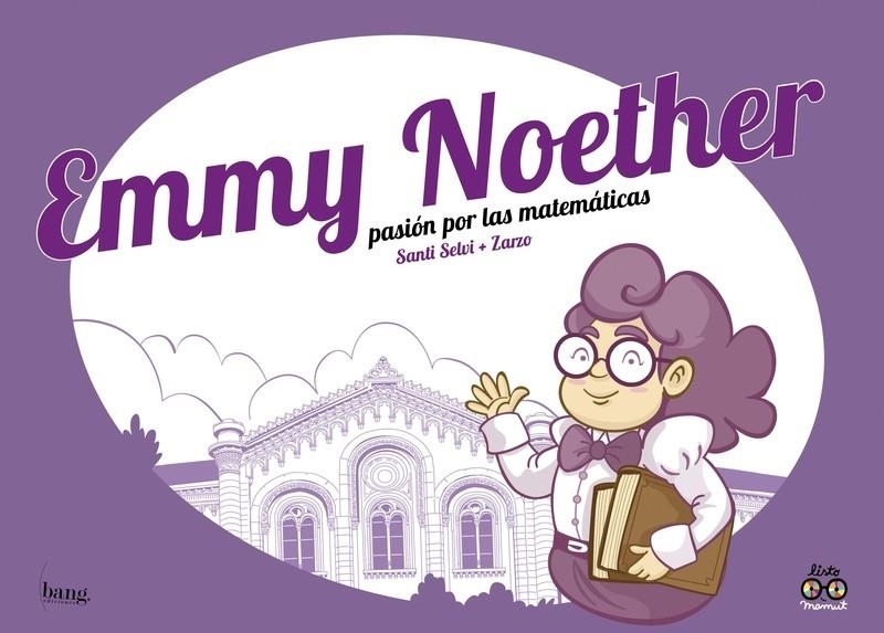 EMMY NOETHER: PASION POR LA MATEMATICAS [CARTONE] | PEREZ ZARZO, JOSE / SELVI, SANTI | Akira Comics  - libreria donde comprar comics, juegos y libros online