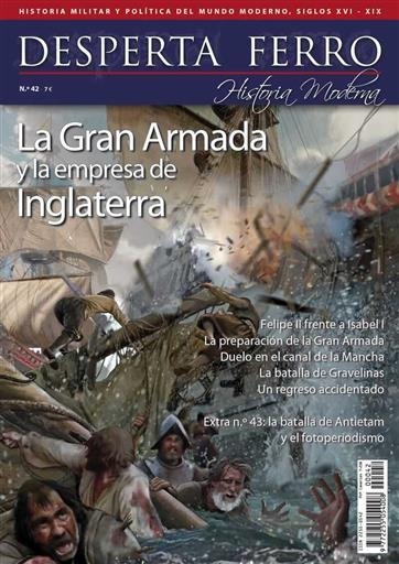 DESPERTA FERRO HISTORIA MODERNA Nº42: LA GRAN ARMADA Y LA EMPRESA DE INGLATERRA (REVISTA) | Akira Comics  - libreria donde comprar comics, juegos y libros online