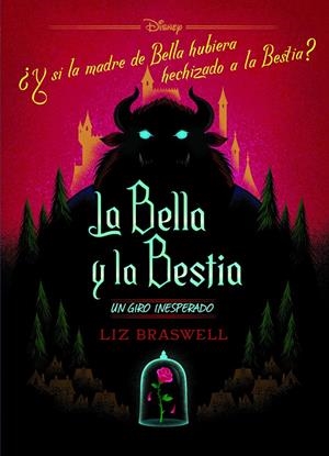 BELLA Y LA BESTIA, LA (UN GIRO INESPERADO) [RUSTICA] | DISNEY / BRASWELL, LIZ | Akira Comics  - libreria donde comprar comics, juegos y libros online