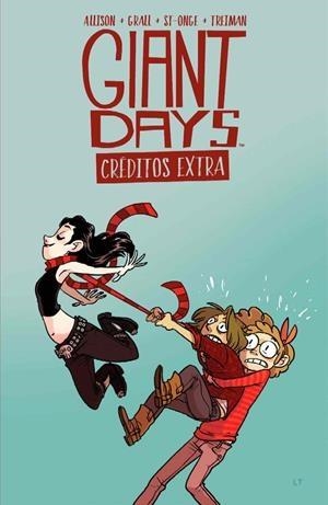 GIANT DAYS: CREDITOS EXTRA [RUSTICA] | ALLISON / TREIMAN | Akira Comics  - libreria donde comprar comics, juegos y libros online
