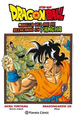 DRAGON BALL: AQUELLA VEZ QUE ME REENCARNE EN YAMCHA Nº01 [RUSTICA] | LEE, DRAGONGAROW / TORIYAMA, AKIRA | Akira Comics  - libreria donde comprar comics, juegos y libros online