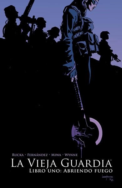 VIEJA GUARDIA, LA: LIBRO UNO ABRIENDO FUEGO [RUSTICA] | RUCKA, GREG / FERNANDEZ, LEANDRO | Akira Comics  - libreria donde comprar comics, juegos y libros online