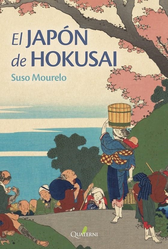 JAPON DE HOKUSAI, EL [RUSTICA] | MOURELO, SUSO | Akira Comics  - libreria donde comprar comics, juegos y libros online