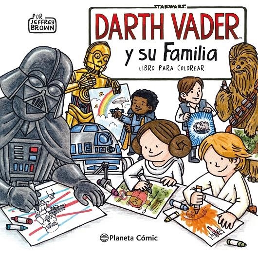 STAR WARS: DARTH VADER Y SU FAMILIA (LIBRO PARA COLOREAR) [CARTONE] | BROWN, JEFFREY | Akira Comics  - libreria donde comprar comics, juegos y libros online