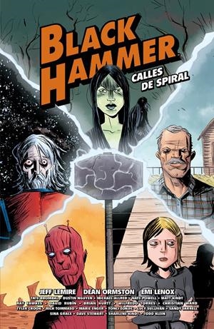 BLACK HAMMER: CALLES DE SPIRAL [CARTONE] | LEMIRE, JEFF / ORMSTON  | Akira Comics  - libreria donde comprar comics, juegos y libros online