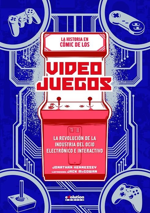 HISTORIA EN COMIC DE LOS VIDEOJUEGOS, LA [CARTONE] | HENNESSEY, JONATHAN / MCGOWAN, JACK | Akira Comics  - libreria donde comprar comics, juegos y libros online