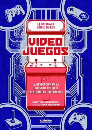 HISTORIA EN COMIC DE LOS VIDEOJUEGOS, LA [CARTONE] | HENNESSEY, JONATHAN / MCGOWAN, JACK | Akira Comics  - libreria donde comprar comics, juegos y libros online