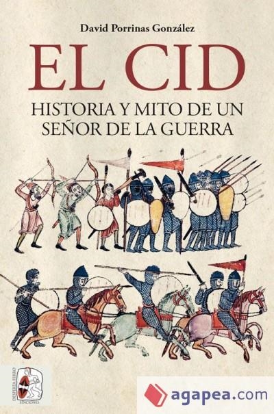 CID, EL: HISTORIA Y MITO DE UN SEÑOR DE LA GUERRA [RUSTICA] | PORRINAS GONZALEZ, DAVID | Akira Comics  - libreria donde comprar comics, juegos y libros online