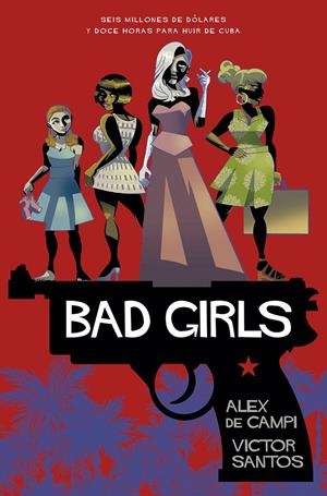 BAD GIRLS [CARTONE] | DE CAMPI, ALEX  / SANTOS, VICTOR | Akira Comics  - libreria donde comprar comics, juegos y libros online